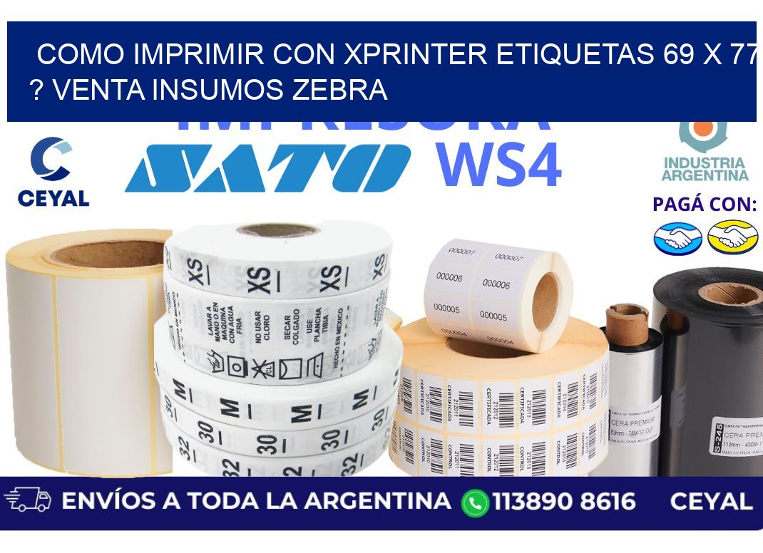 como imprimir con xprinter etiquetas 69 x 77 ? venta insumos zebra