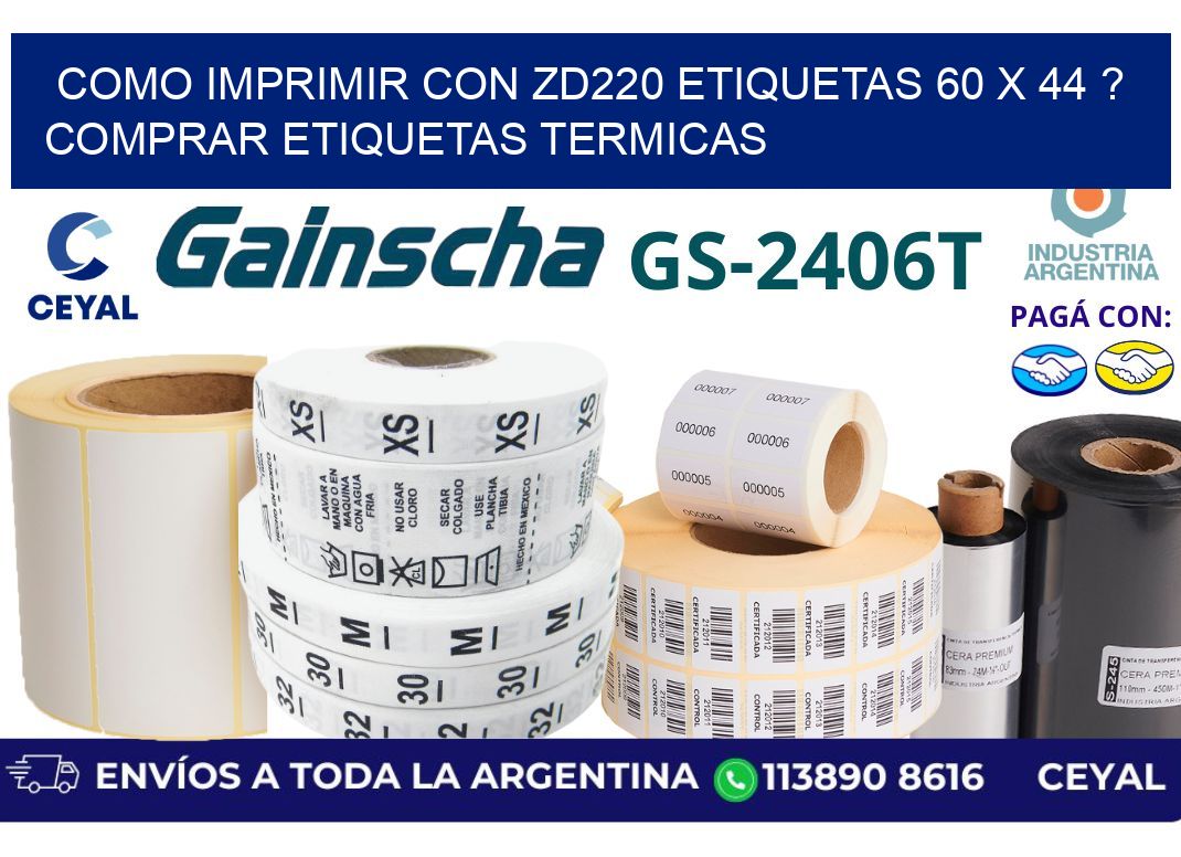como imprimir con zd220 etiquetas 60 x 44 ? Comprar Etiquetas termicas