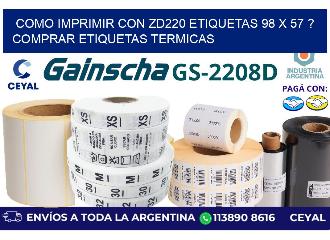 como imprimir con zd220 etiquetas 98 x 57 ? Comprar Etiquetas termicas
