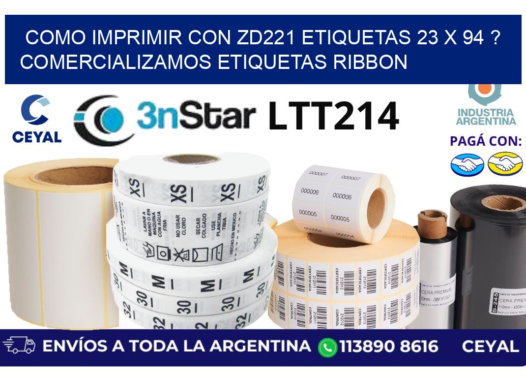 como imprimir con zd221 etiquetas 23 x 94 ? Comercializamos etiquetas ribbon