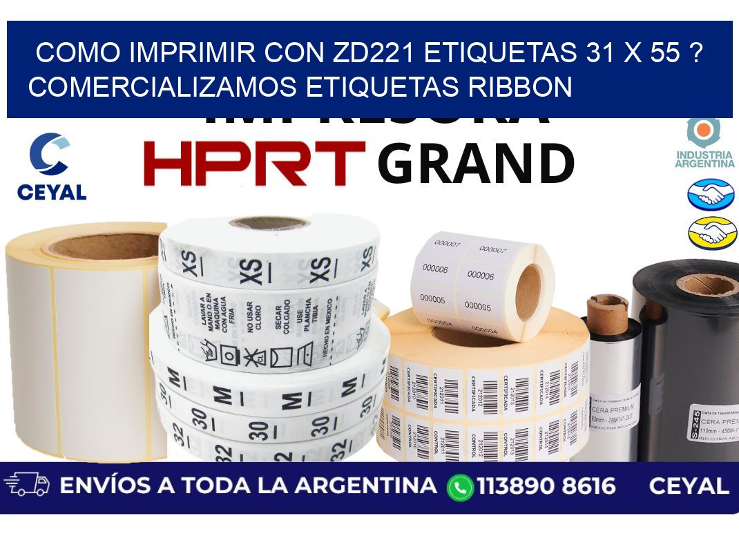 como imprimir con zd221 etiquetas 31 x 55 ? Comercializamos etiquetas ribbon