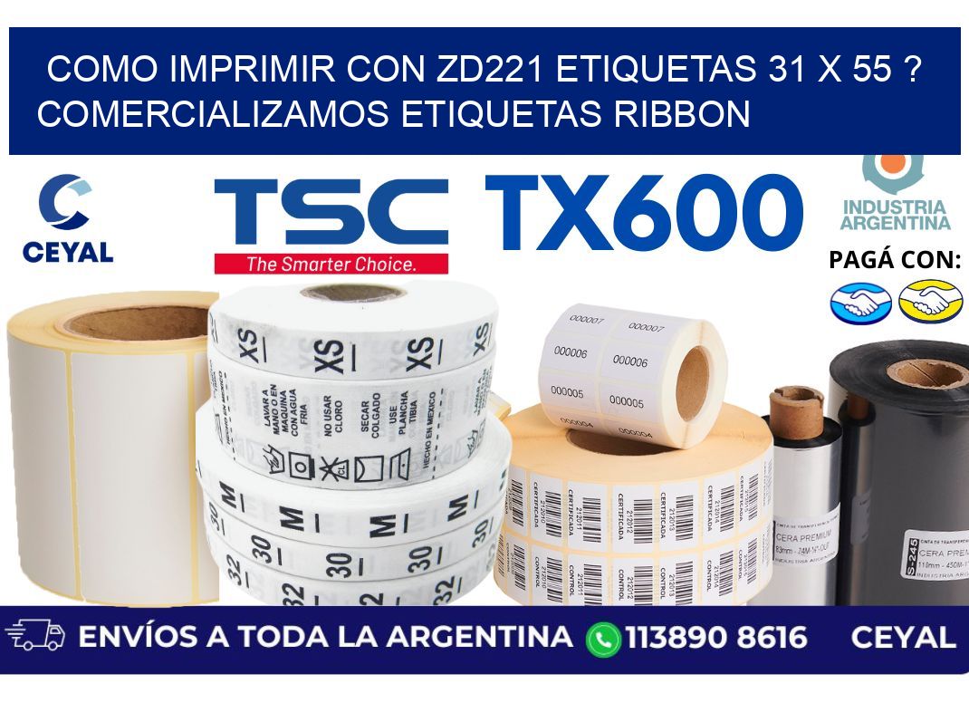 como imprimir con zd221 etiquetas 31 x 55 ? Comercializamos etiquetas ribbon