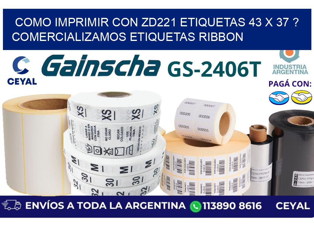 como imprimir con zd221 etiquetas 43 x 37 ? Comercializamos etiquetas ribbon
