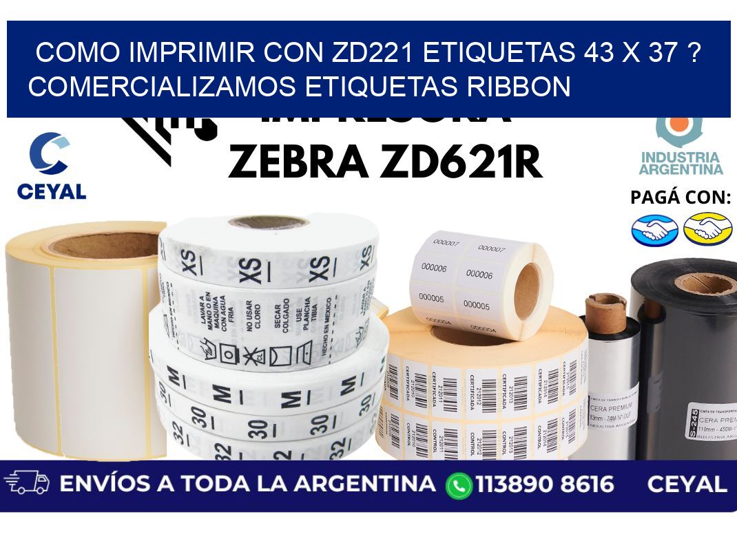 como imprimir con zd221 etiquetas 43 x 37 ? Comercializamos etiquetas ribbon