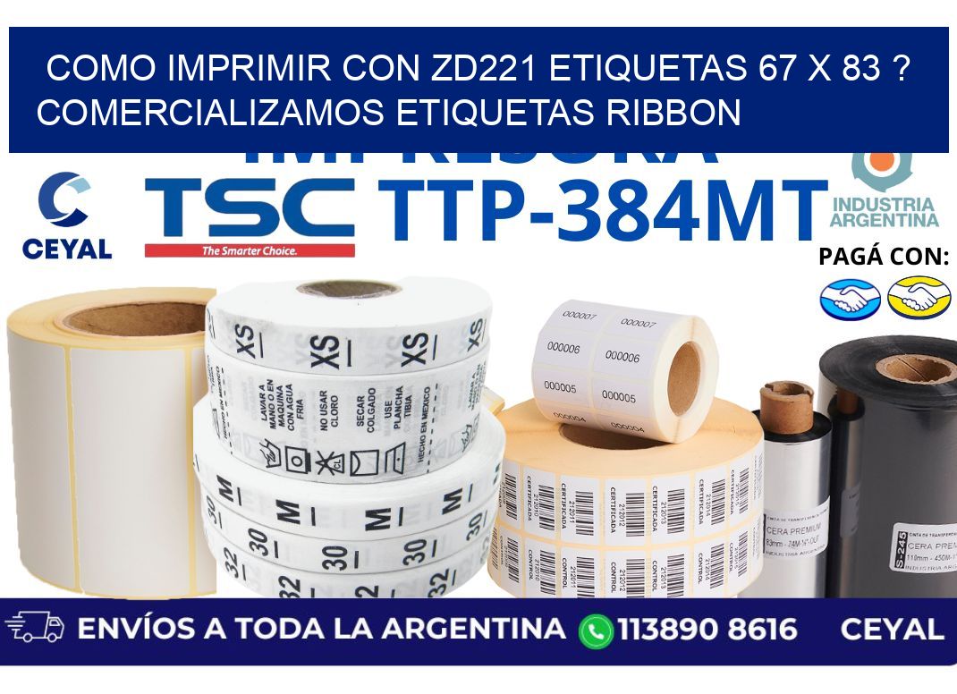 como imprimir con zd221 etiquetas 67 x 83 ? Comercializamos etiquetas ribbon