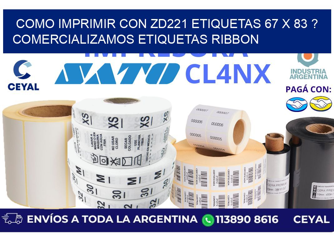 como imprimir con zd221 etiquetas 67 x 83 ? Comercializamos etiquetas ribbon