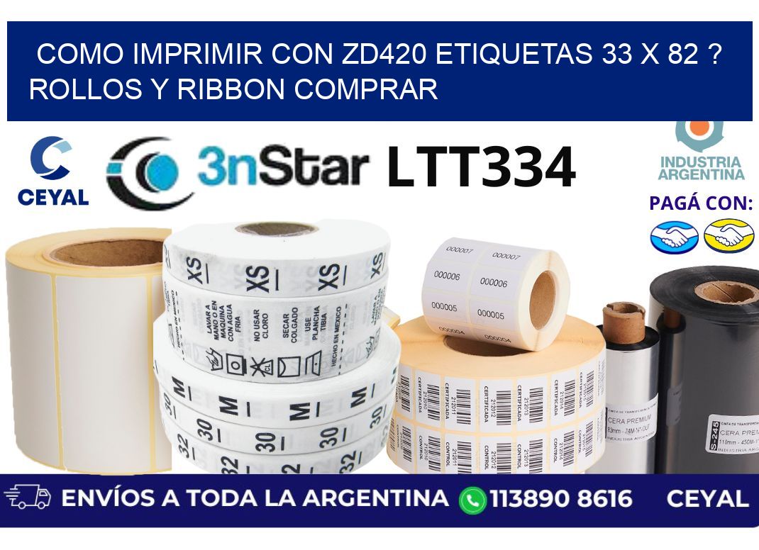 como imprimir con zd420 etiquetas 33 x 82 ? Rollos y Ribbon comprar