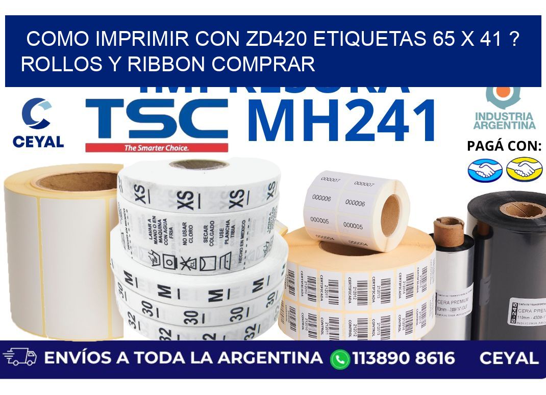 como imprimir con zd420 etiquetas 65 x 41 ? Rollos y Ribbon comprar