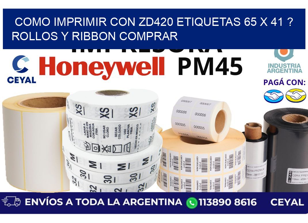como imprimir con zd420 etiquetas 65 x 41 ? Rollos y Ribbon comprar