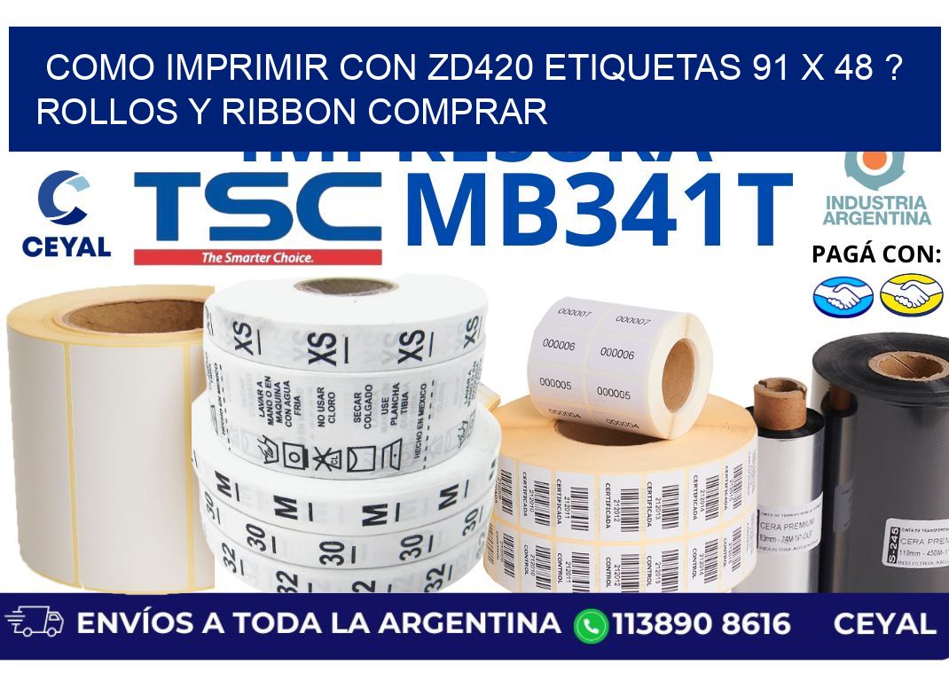 como imprimir con zd420 etiquetas 91 x 48 ? Rollos y Ribbon comprar