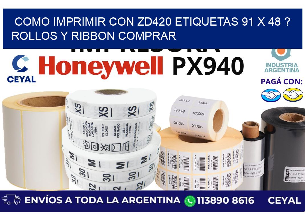 como imprimir con zd420 etiquetas 91 x 48 ? Rollos y Ribbon comprar