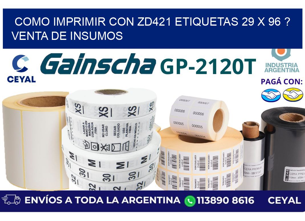 como imprimir con zd421 etiquetas 29 x 96 ? Venta de insumos