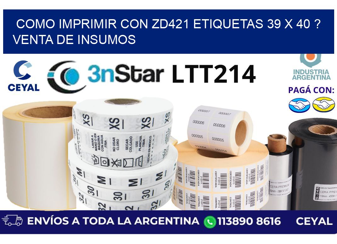 como imprimir con zd421 etiquetas 39 x 40 ? Venta de insumos
