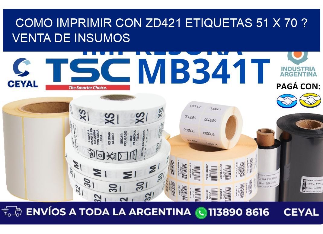 como imprimir con zd421 etiquetas 51 x 70 ? Venta de insumos