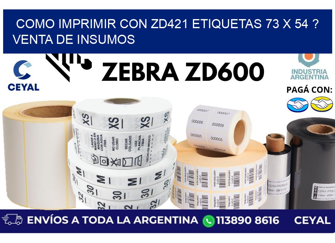 como imprimir con zd421 etiquetas 73 x 54 ? Venta de insumos