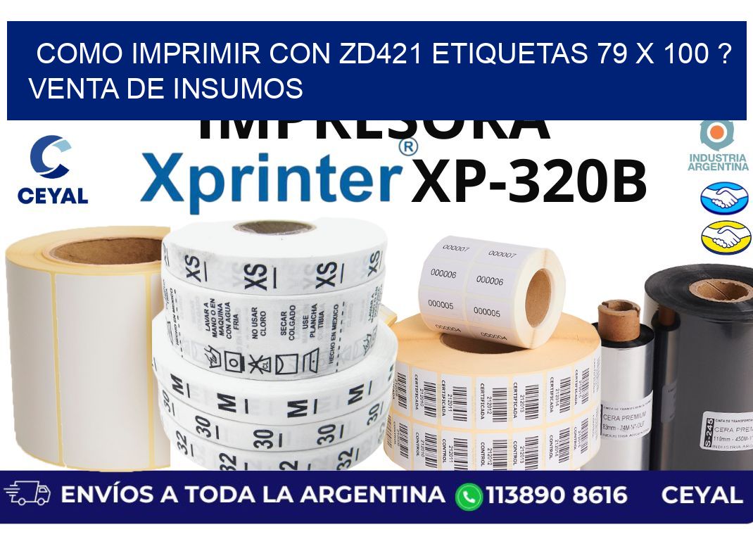 como imprimir con zd421 etiquetas 79 x 100 ? Venta de insumos