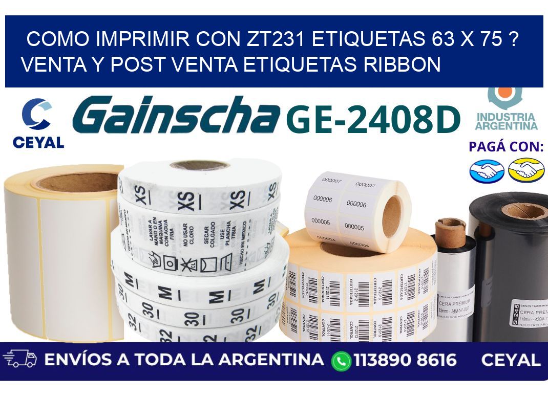 como imprimir con zt231 etiquetas 63 x 75 ? Venta y post venta etiquetas ribbon