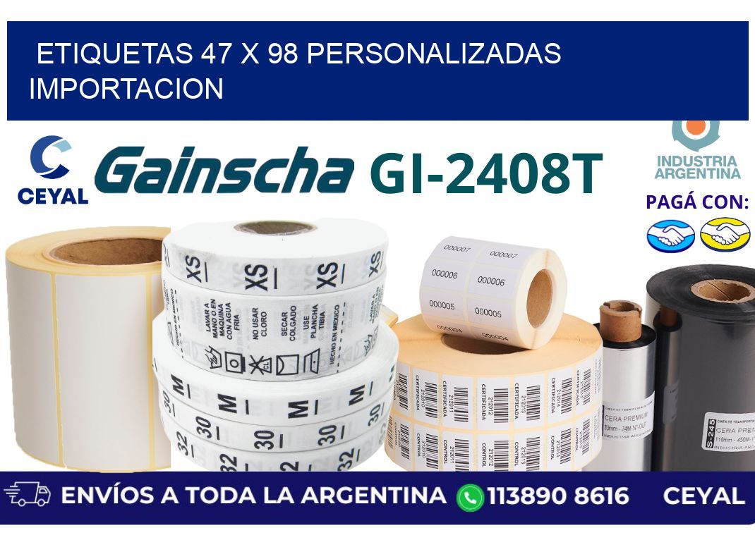etiquetas 47 x 98 personalizadas importacion