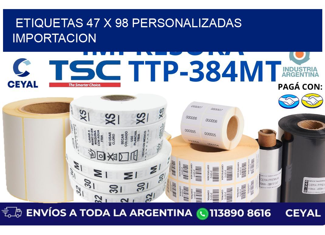 etiquetas 47 x 98 personalizadas importacion