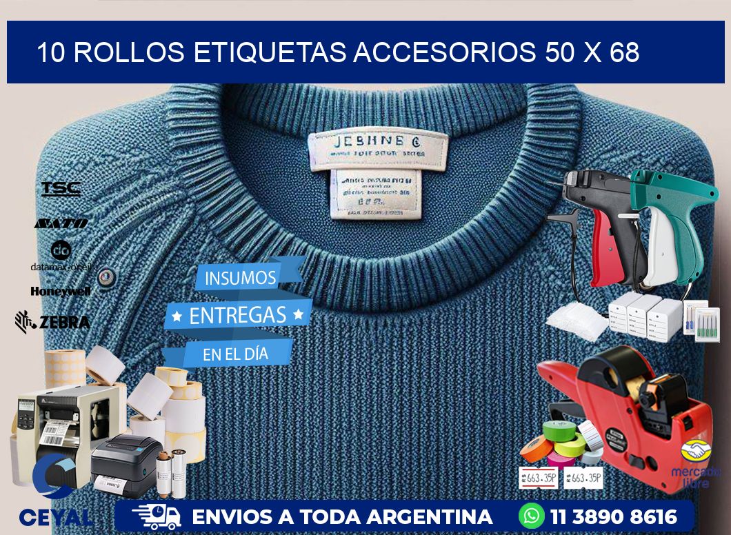 10 ROLLOS ETIQUETAS ACCESORIOS 50 x 68