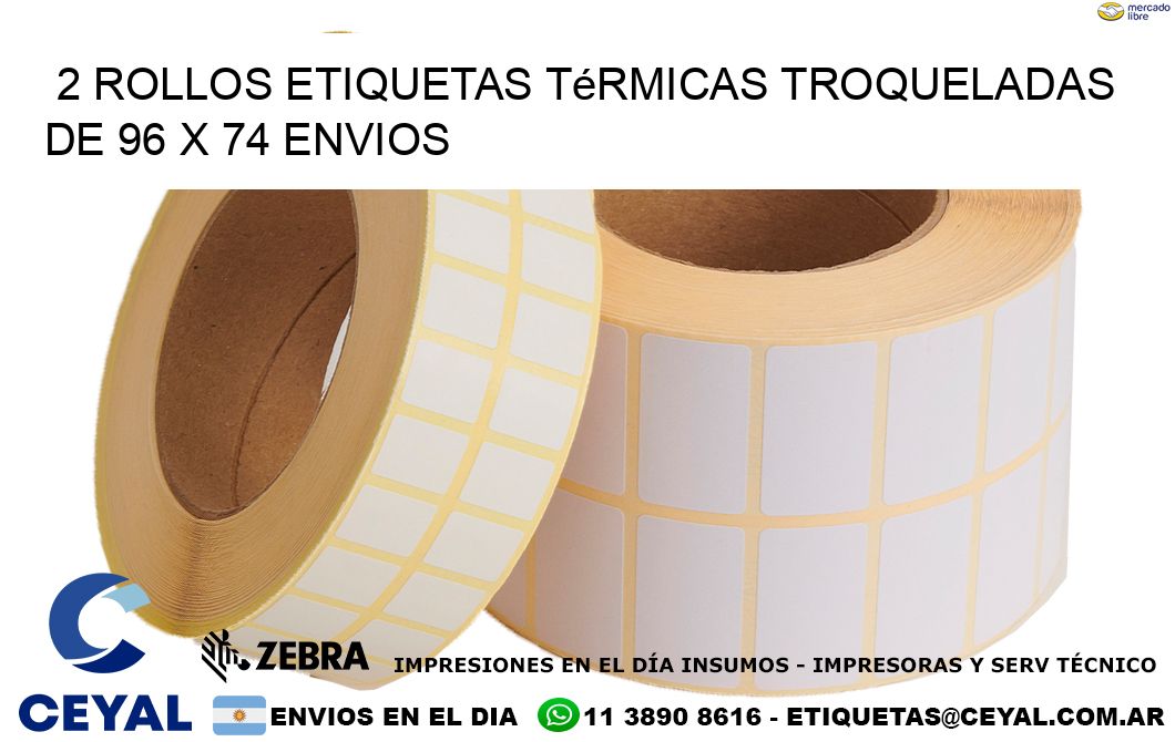2 Rollos Etiquetas Térmicas Troqueladas De 96 x 74 ENVIOS