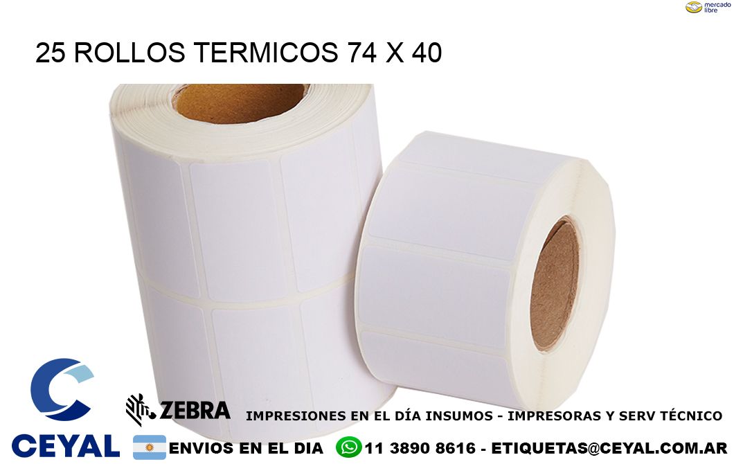 25 ROLLOS TERMICOS 74 x 40