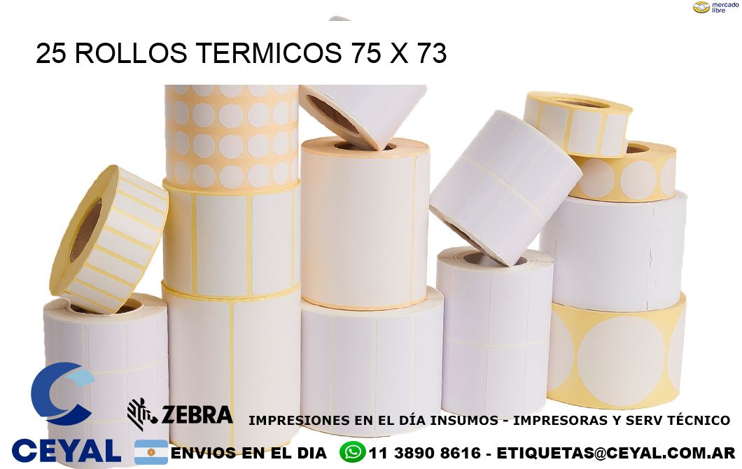 25 ROLLOS TERMICOS 75 x 73