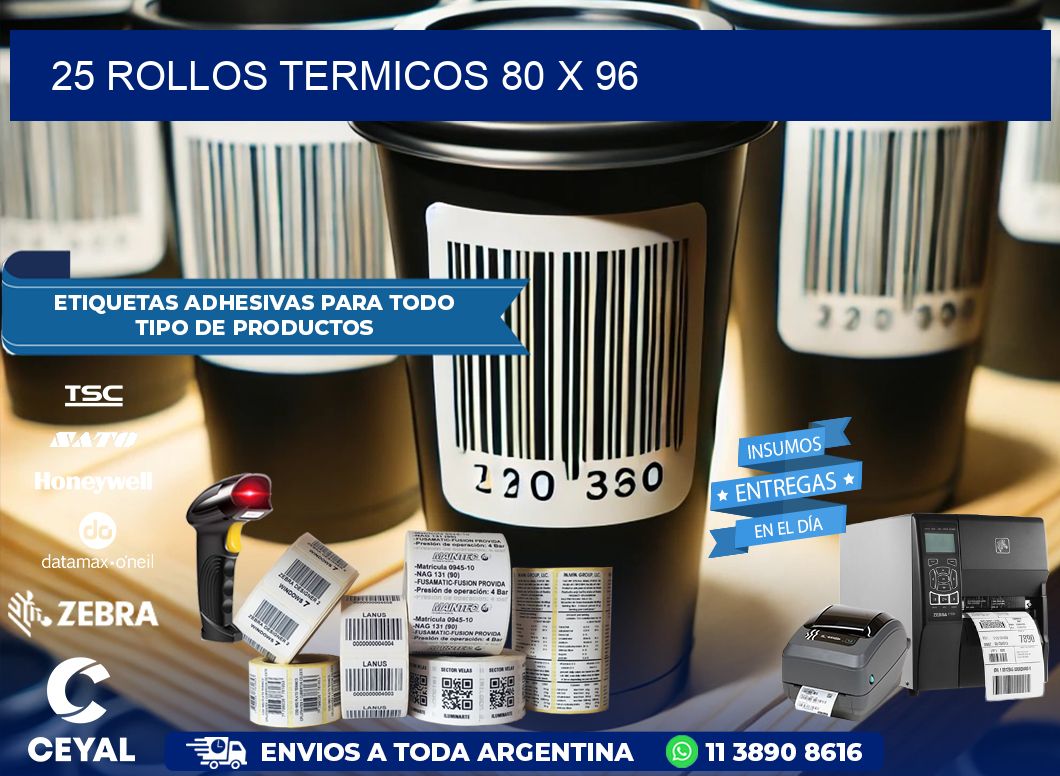 25 ROLLOS TERMICOS 80 x 96