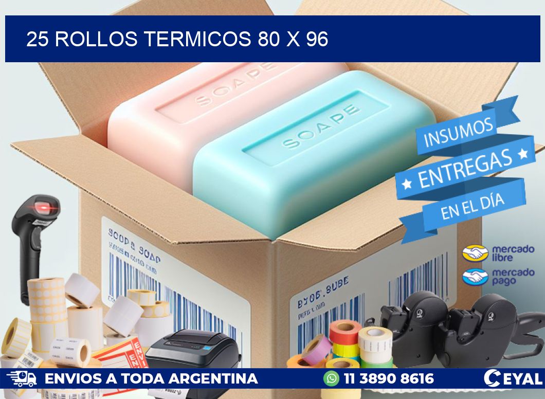 25 ROLLOS TERMICOS 80 x 96