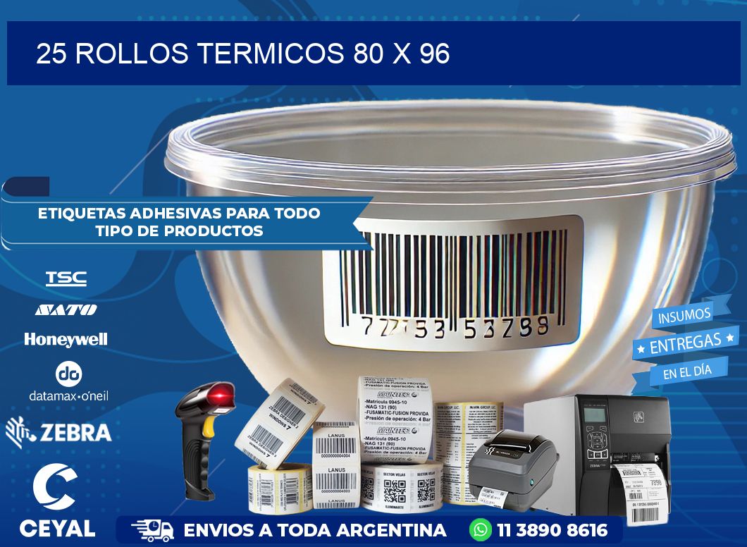 25 ROLLOS TERMICOS 80 x 96