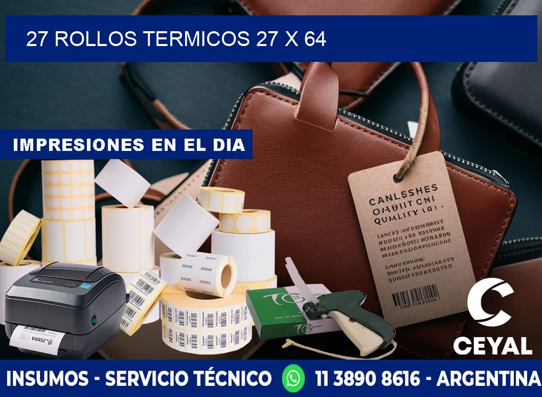 27 ROLLOS TERMICOS 27 x 64
