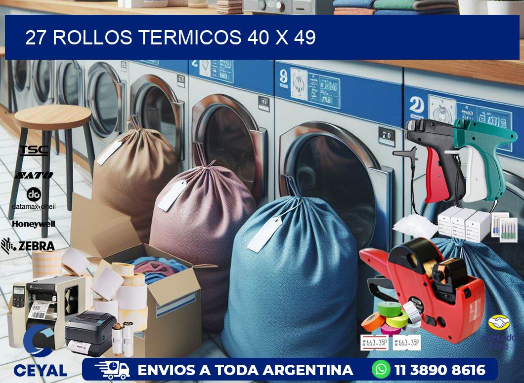 27 ROLLOS TERMICOS 40 x 49