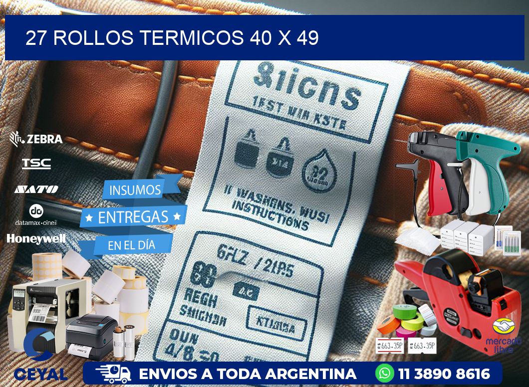 27 ROLLOS TERMICOS 40 x 49