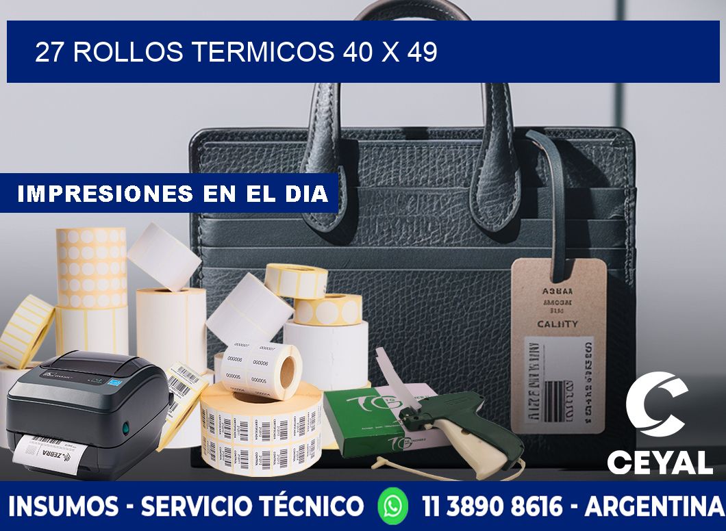 27 ROLLOS TERMICOS 40 x 49