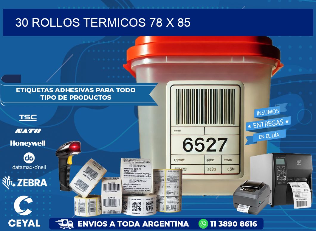 30 ROLLOS TERMICOS 78 x 85