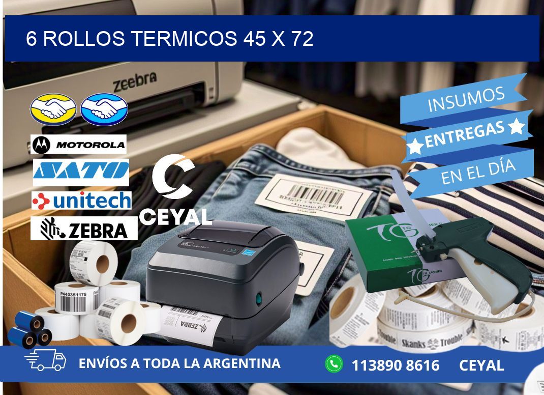 6 ROLLOS TERMICOS 45 x 72