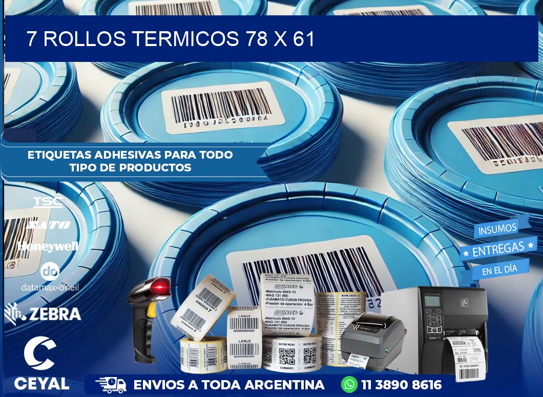 7 ROLLOS TERMICOS 78 x 61