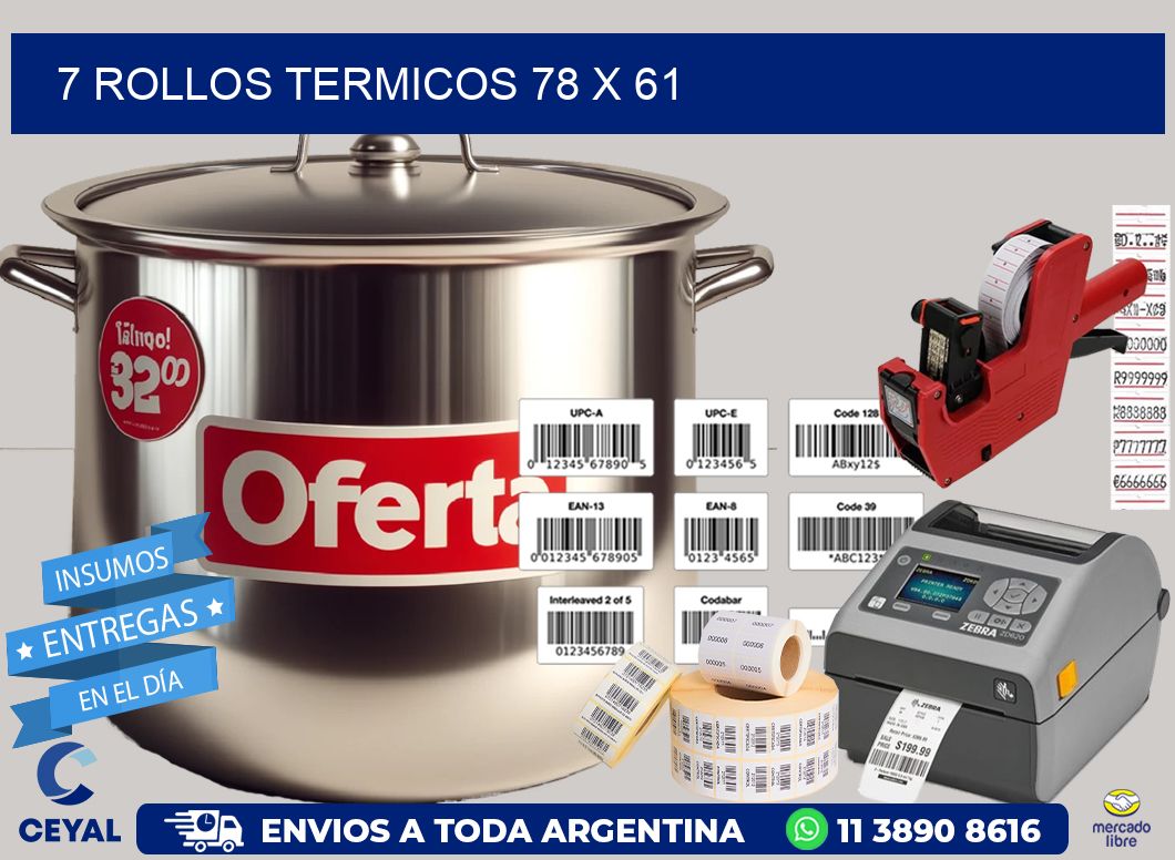 7 ROLLOS TERMICOS 78 x 61