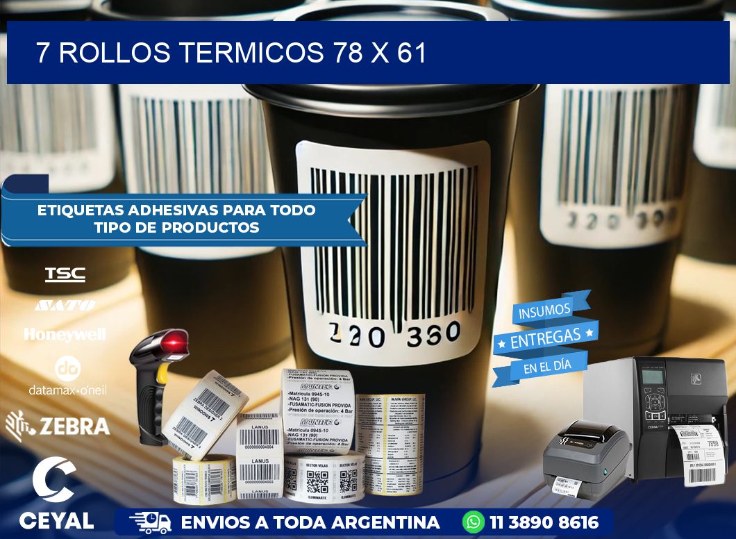 7 ROLLOS TERMICOS 78 x 61