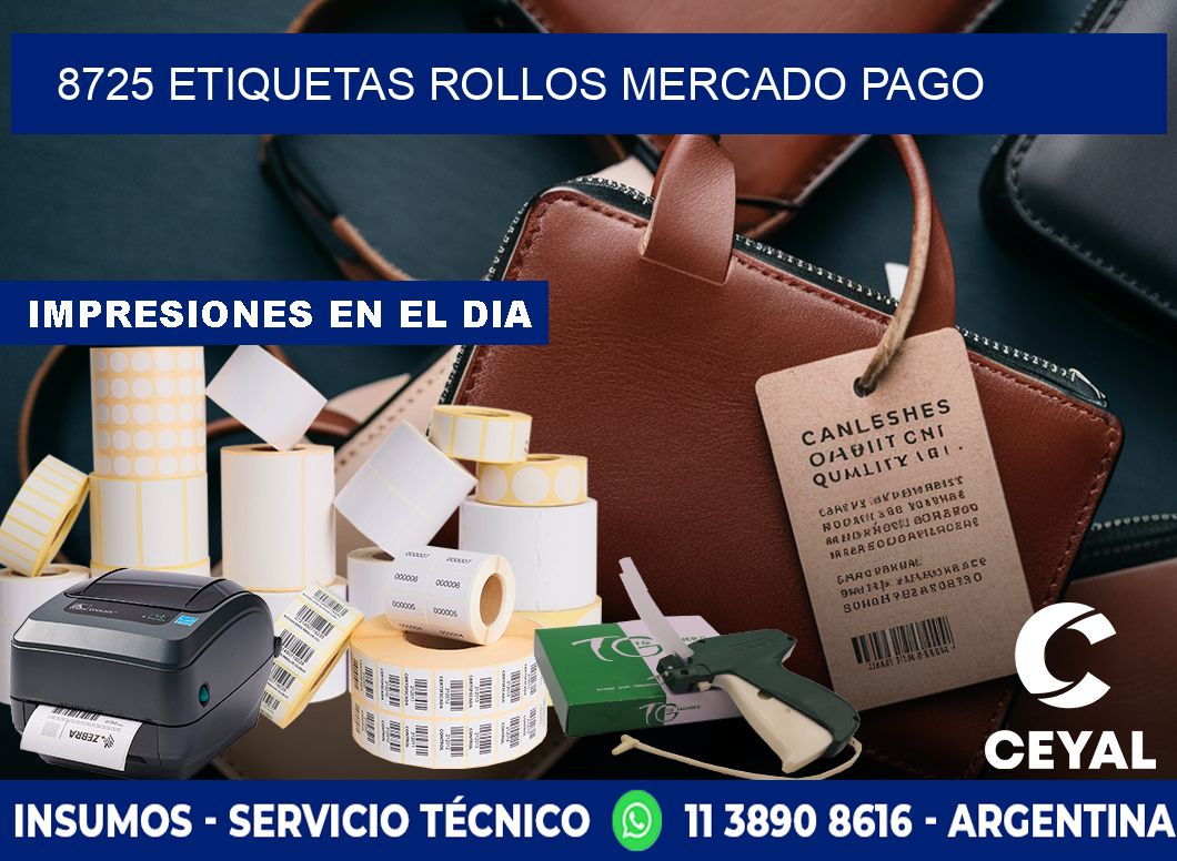 8725 etiquetas rollos MERCADO PAGO