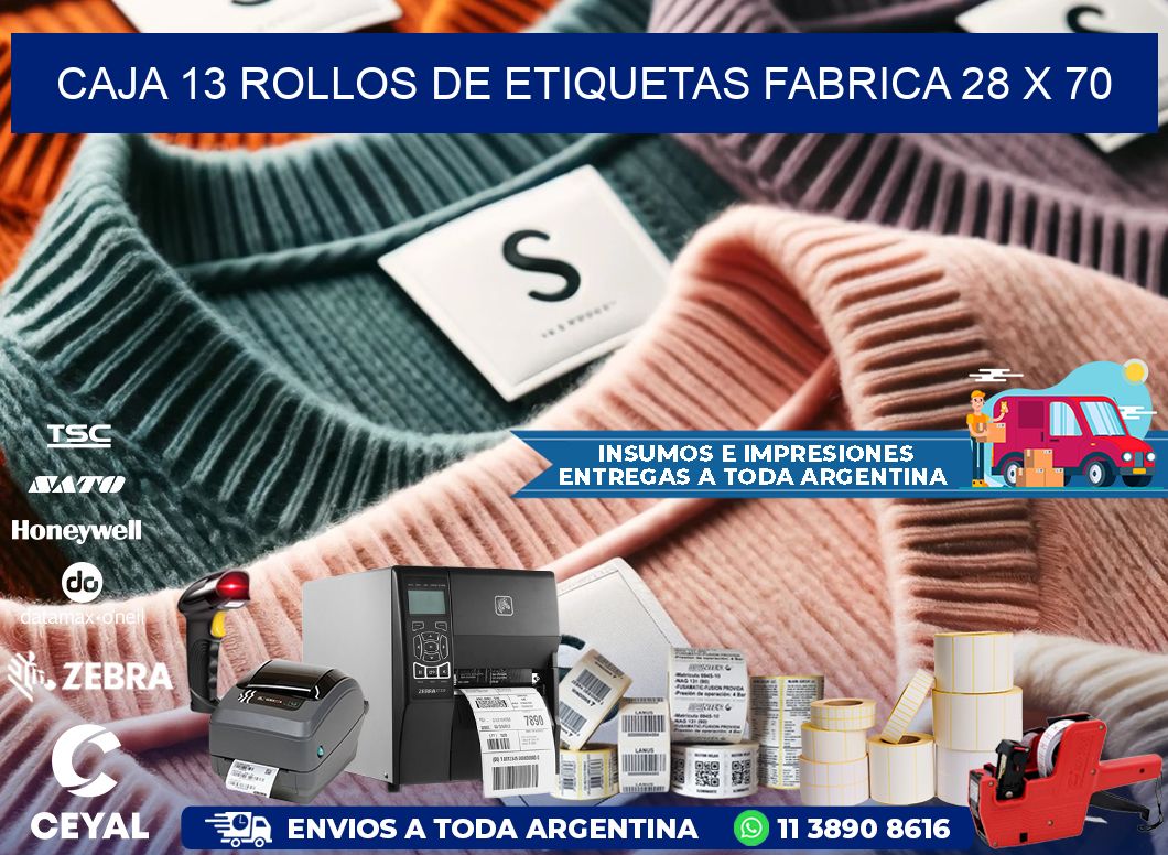 CAJA 13 ROLLOS DE ETIQUETAS FABRICA 28 x 70