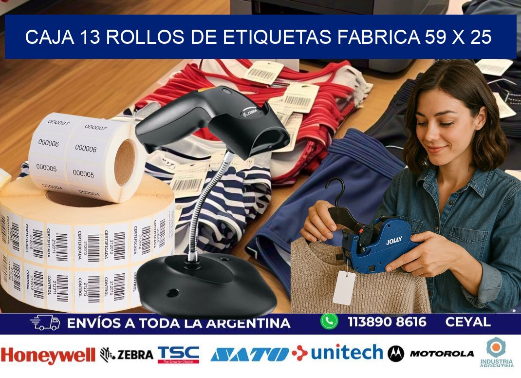 CAJA 13 ROLLOS DE ETIQUETAS FABRICA 59 x 25