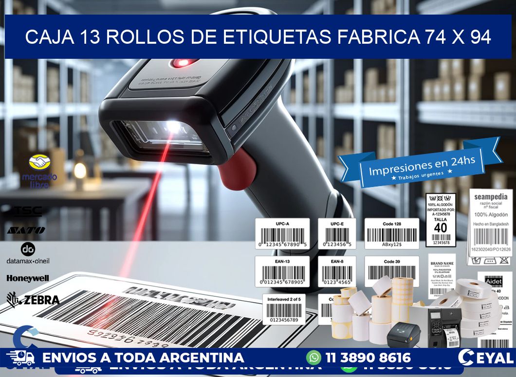 CAJA 13 ROLLOS DE ETIQUETAS FABRICA 74 x 94