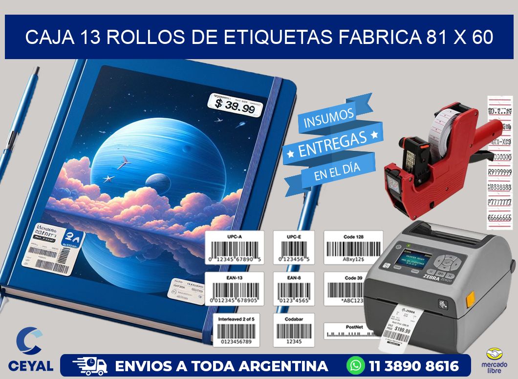 CAJA 13 ROLLOS DE ETIQUETAS FABRICA 81 x 60