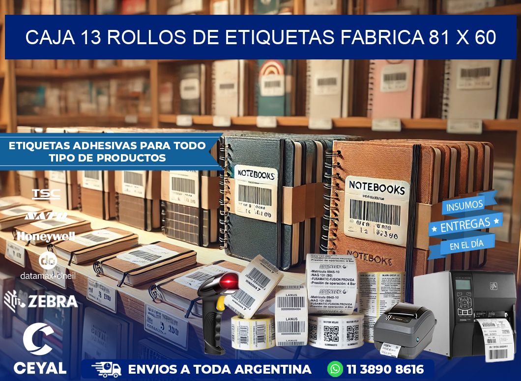 CAJA 13 ROLLOS DE ETIQUETAS FABRICA 81 x 60
