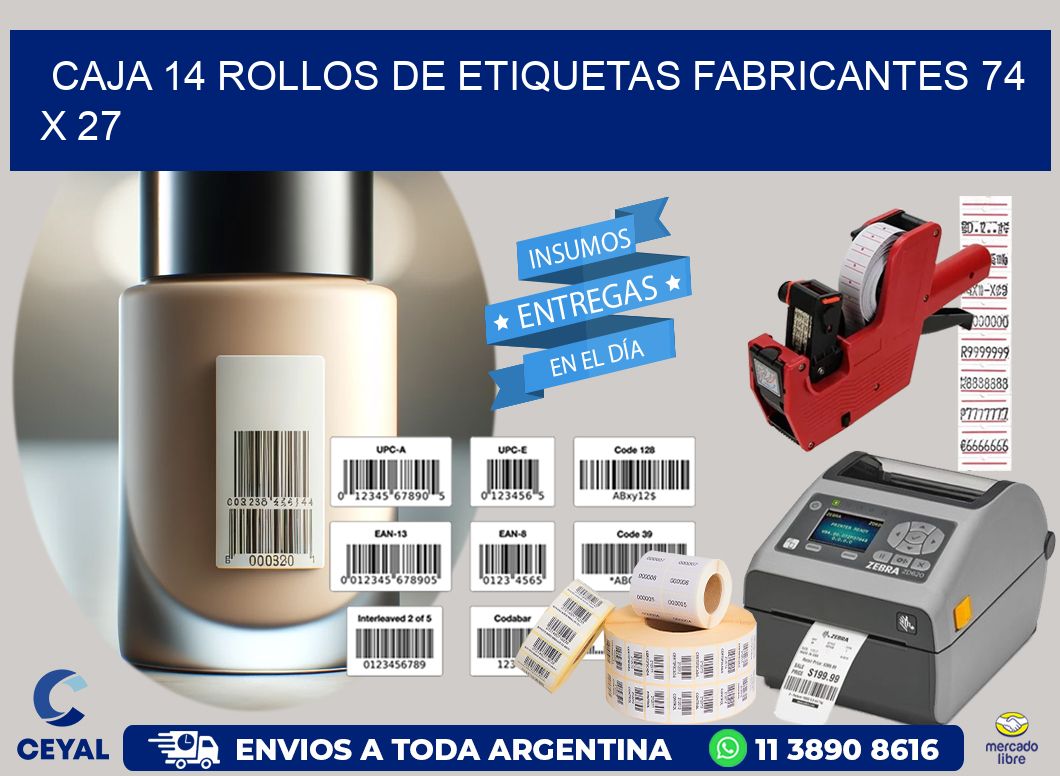 CAJA 14 ROLLOS DE ETIQUETAS FABRICANTES 74 x 27