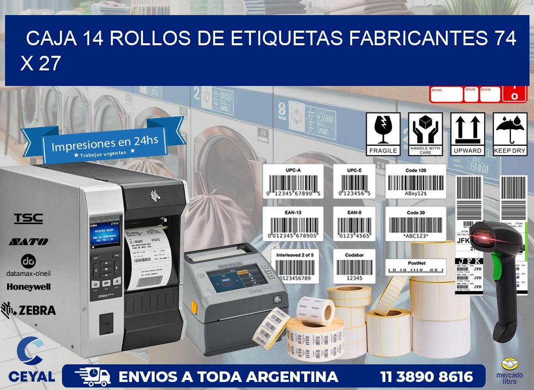 CAJA 14 ROLLOS DE ETIQUETAS FABRICANTES 74 x 27