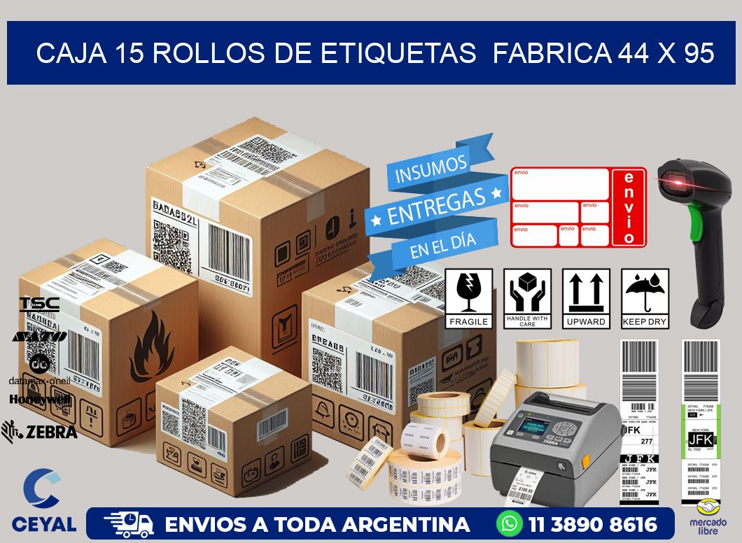 CAJA 15 ROLLOS DE ETIQUETAS  FABRICA 44 x 95