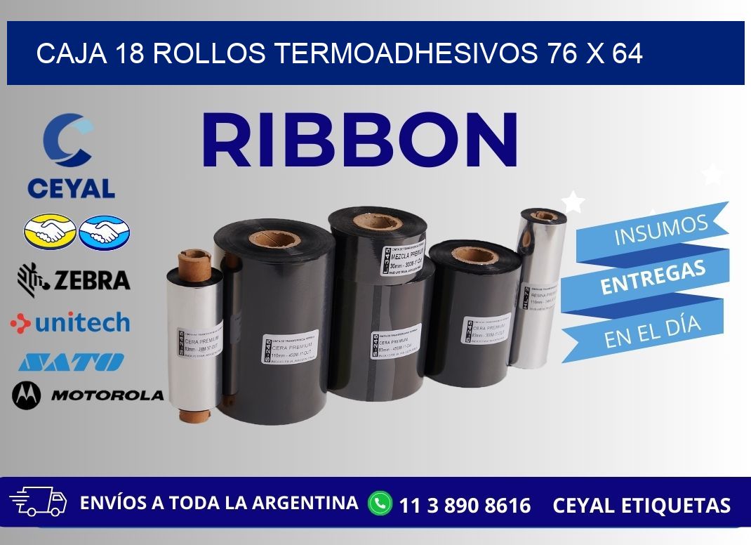 CAJA 18 ROLLOS TERMOADHESIVOS 76 x 64