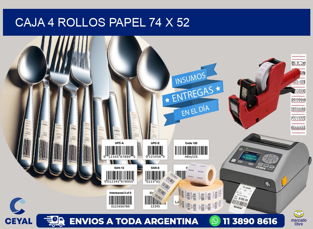 CAJA 4 ROLLOS PAPEL 74 x 52
